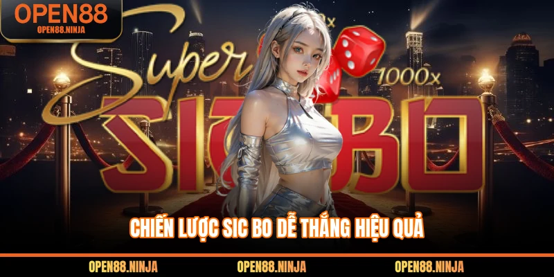 Chiến lược sic bo dễ thắng hiệu quả