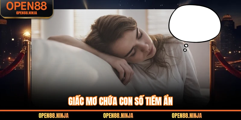 Giấc mơ chứa con số tiềm ẩn