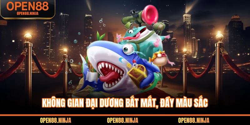 Không gian đại dương bắt mắt, đầy màu sắc