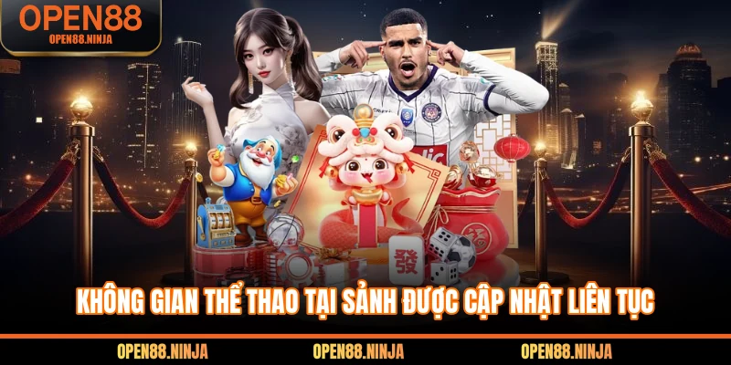 Không gian thể thao tại sảnh được cập nhật liên tục