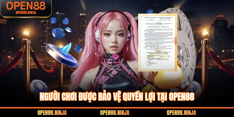 Người chơi được bảo vệ quyền lợi tại Open88