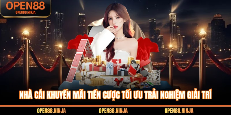 Nhà cái khuyến mãi tiền cược tối ưu trải nghiệm giải trí