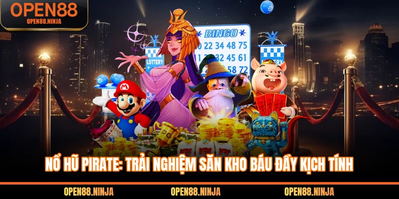 Nổ Hũ Pirate - Trải Nghiệm Săn Kho Báu Đầy Kịch Tính
