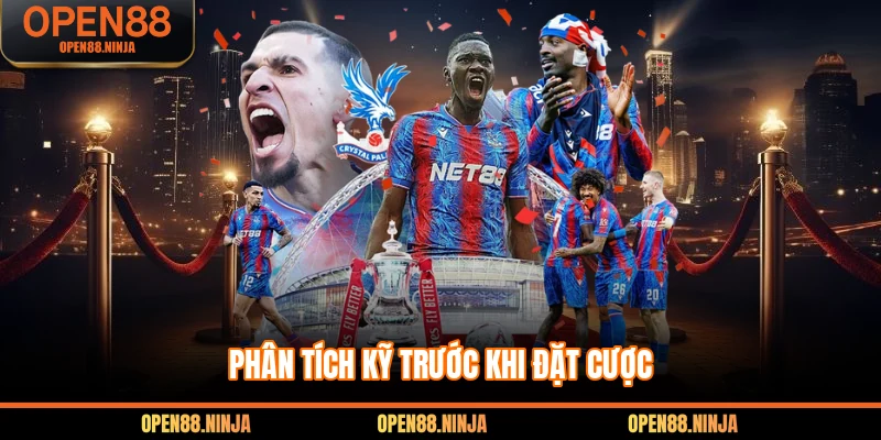 Phân tích kỹ để có được kết quả tốt khi cá cược