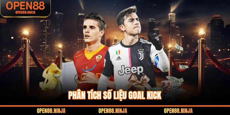 Phân tích số liệu goal kick