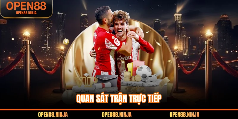 Quan sát trận trực tiếp
