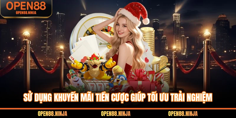 Sử dụng khuyến mãi tiền cược giúp tối ưu trải nghiệm