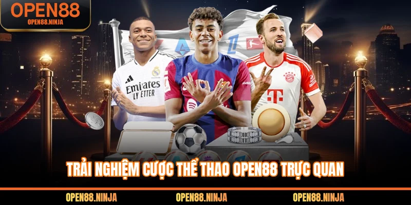 Trải nghiệm cược thể thao Open88 trực quan